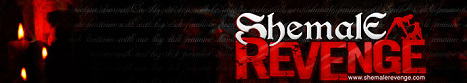 Shemale REVENGE!